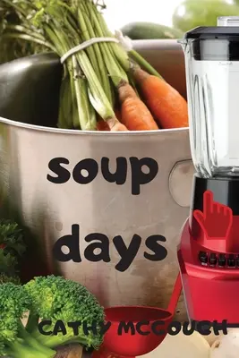 Días de sopa - Soup Days