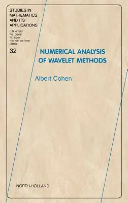 Numerical Analysis of Wavelet Methods: Volume 32