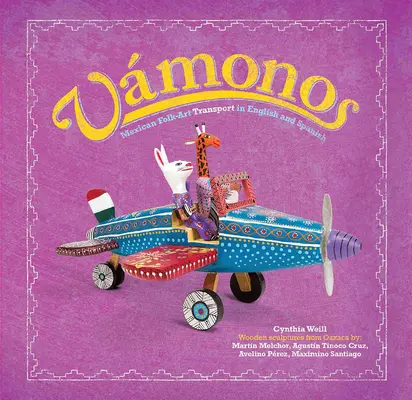 Vmonos: Mexican Folk Art Transport en inglés y español - Vmonos: Mexican Folk Art Transport in English and Spanish