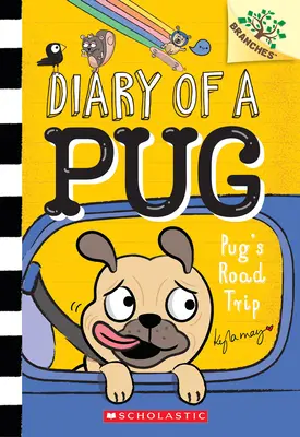 El viaje por carretera de Pug: Un Libro de Ramas (Diario de un Pug #7) - Pug's Road Trip: A Branches Book (Diary of a Pug #7)