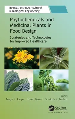 Fitoquímicos y plantas medicinales en el diseño de alimentos: Estrategias y tecnologías para mejorar la atención sanitaria - Phytochemicals and Medicinal Plants in Food Design: Strategies and Technologies for Improved Healthcare