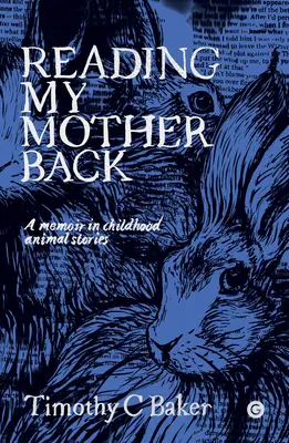 Leyendo a mi madre: Unas memorias en cuentos infantiles de animales - Reading My Mother Back: A Memoir in Childhood Animal Stories