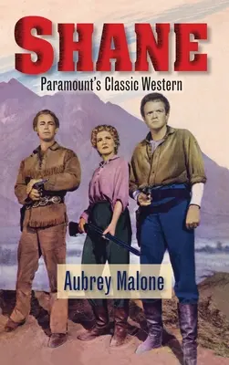 Shane - El clásico western de Paramount (tapa dura) - Shane - Paramount's Classic Western (hardback)