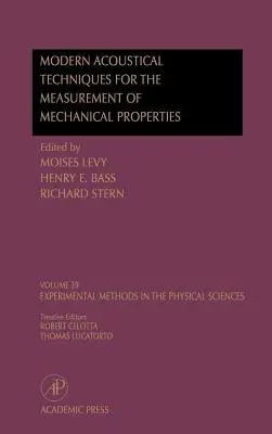 Técnicas acústicas modernas para la medición de propiedades mecánicas: Volumen 39 - Modern Acoustical Techniques for the Measurement of Mechanical Properties: Volume 39