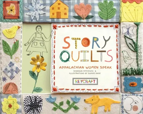 Story Quilts: Las mujeres de los Apalaches hablan - Story Quilts: Appalachian Women Speak