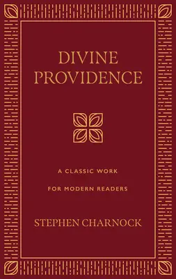 La Divina Providencia: Una obra clásica para lectores modernos - Divine Providence: A Classic Work for Modern Readers