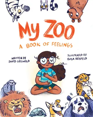 Mi zoo: Un libro de sentimientos - My Zoo: A Book of Feelings