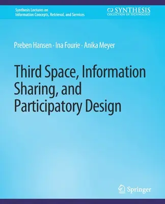 Tercer espacio, intercambio de información y diseño participativo - Third Space, Information Sharing, and Participatory Design