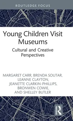 Los niños visitan los museos: Perspectivas culturales y creativas - Young Children Visit Museums: Cultural and Creative Perspectives