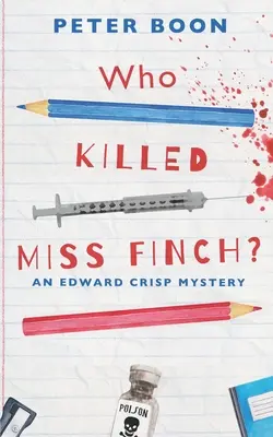 ¿Quién mató a la Srta. Finch? Una peculiar novela policíaca con corazón - Who Killed Miss Finch?: A quirky whodunnit with a heart