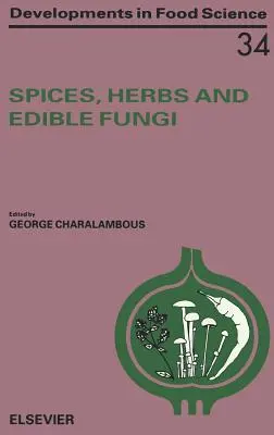 Especias, hierbas y hongos comestibles: Volumen 34 - Spices, Herbs and Edible Fungi: Volume 34