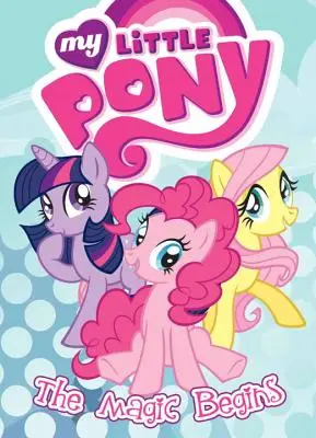 Mi Pequeño Pony: La Magia Comienza - My Little Pony: The Magic Begins