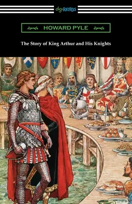 La historia del Rey Arturo y sus caballeros - The Story of King Arthur and His Knights