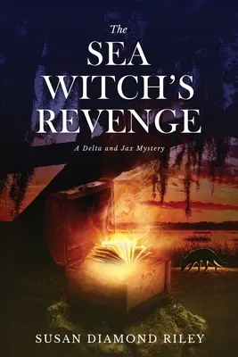 La venganza de la bruja del mar: Un misterio de Delta y Jax - The Sea Witch's Revenge: A Delta & Jax Mystery
