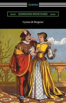 Cyrano de Bergerac (Traducción de Gladys Thomas y Mary F. Guillemard con introducción de W. P. Trent) - Cyrano de Bergerac (Translated by Gladys Thomas and Mary F. Guillemard with an Introduction by W. P. Trent)