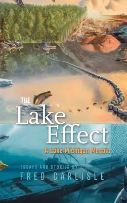 El efecto lago: Un mosaico del lago Michigan - The Lake Effect: A Lake Michigan Mosaic