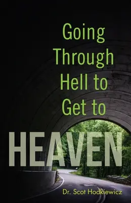 Atravesar el infierno para llegar al cielo - Going Through Hell to Get to Heaven