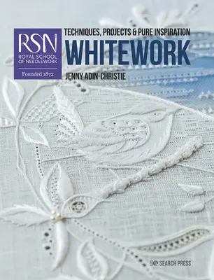 Rsn: Fine Whitework: Técnicas, proyectos y pura inspiración - Rsn: Fine Whitework: Techniques, Projects and Pure Inspiration