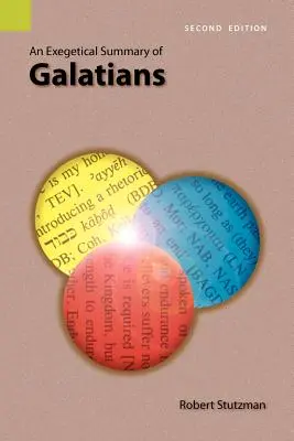 Resumen exegético de Gálatas, 2ª edición - An Exegetical Summary of Galatians, 2nd Edition