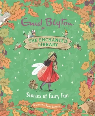 La biblioteca encantada: Cuentos de hadas - The Enchanted Library: Stories of Fairy Fun