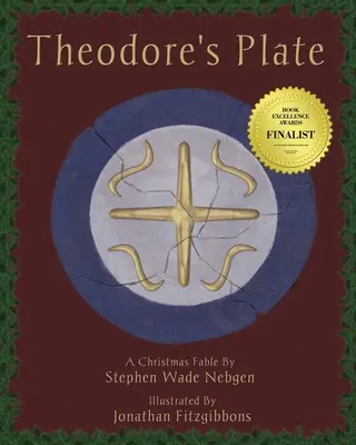 El plato de Teodoro: Una fábula navideña - Theodore's Plate: A Christmas Fable