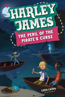Harley James y el peligro de la maldición del pirata - Harley James and the Peril of the Pirate's Curse