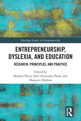 Espíritu empresarial, dislexia y educación: Investigación, principios y práctica - Entrepreneurship, Dyslexia, and Education: Research, Principles, and Practice