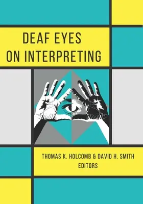 Ojos sordos a la interpretación - Deaf Eyes on Interpreting