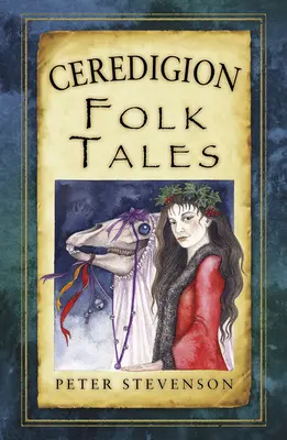 Cuentos populares de Ceredigion - Ceredigion Folk Tales