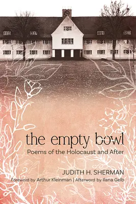 El cuenco vacío: Poemas del Holocausto y después - The Empty Bowl: Poems of the Holocaust and After