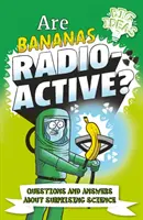 ¿Son radiactivos los plátanos? - Preguntas y respuestas sobre ciencia sorprendente - Are Bananas Radioactive? - Questions and Answers About Surprising Science