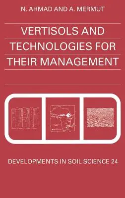 Vertisoles y tecnologías para su gestión: Volumen 24 - Vertisols and Technologies for Their Management: Volume 24