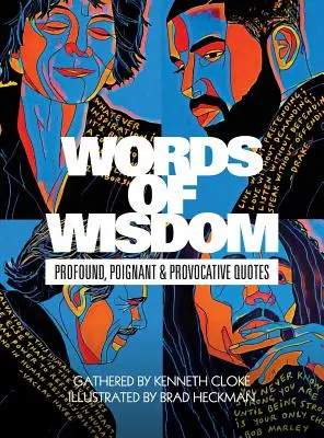 Palabras de sabiduría: Citas profundas, conmovedoras y provocadoras - Words of Wisdom: Profound, Poignant and Provocative Quotes