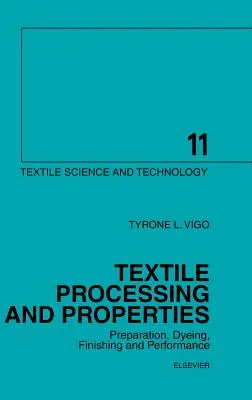 Procesado y propiedades textiles: Preparación, tintura, acabado y rendimiento Volumen 11 - Textile Processing and Properties: Preparation, Dyeing, Finishing and Performance Volume 11