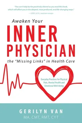 Despierta a tu MÉDICO INTERIOR: los eslabones perdidos de la atención sanitaria - Awaken Your INNER PHYSICIAN: the Missing Links in Health Care