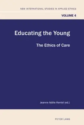 Educar a los jóvenes: la ética del cuidado - Educating the Young; The Ethics of Care