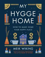 Mi hogar Hygge - Cómo hacer de casa tu lugar feliz - My Hygge Home - How to Make Home Your Happy Place