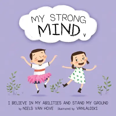 Mi mente fuerte V: creo en mis capacidades y me mantengo firme - My Strong Mind V: I Believe In My Abilities And Stand My Ground
