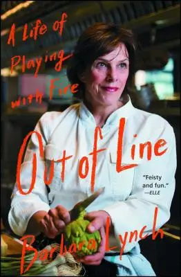 Out of Line: Una vida jugando con fuego - Out of Line: A Life of Playing with Fire