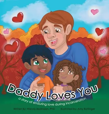 Daddy Loves You: : una historia de amor duradero durante el encarcelamiento - Daddy Loves You: : a story of enduring love during incarceration