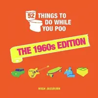 52 cosas que hacer mientras haces caca - Edición años 60 - 52 Things to Do While You Poo - The 1960s Edition