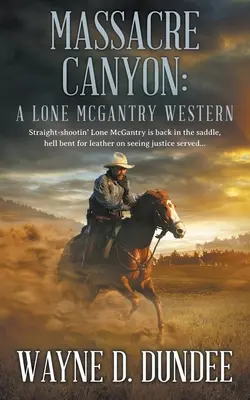 El cañón de la masacre: Un western de Lone McGantry - Massacre Canyon: A Lone McGantry Western