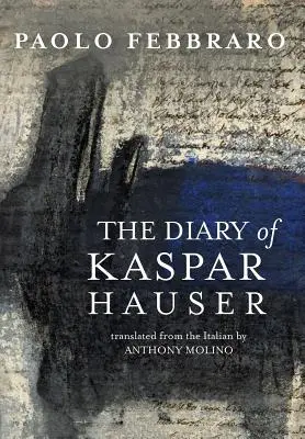 El Diario de Kaspar Hauser - The Diary of Kaspar Hauser