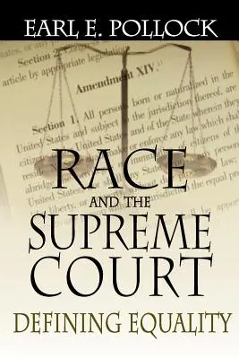 La raza y el Tribunal Supremo: Definir la igualdad - Race and the Supreme Court: Defining Equality