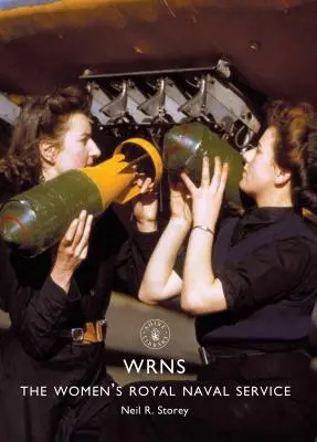 Wrns: El Real Servicio Naval Femenino - Wrns: The Women's Royal Naval Service