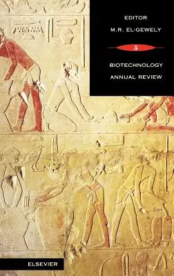 Revista anual de biotecnología: Volumen 5 - Biotechnology Annual Review: Volume 5