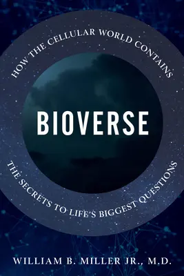 Bioverso: Cómo el mundo celular encierra los secretos de los grandes interrogantes de la vida - Bioverse: How the Cellular World Contains the Secrets to Life's Biggest Questions