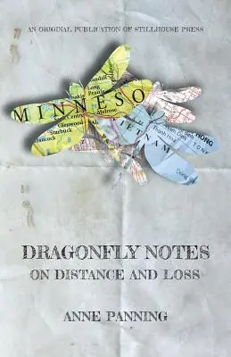 Notas de libélula: Sobre la distancia y la pérdida - Dragonfly Notes: On Distance and Loss