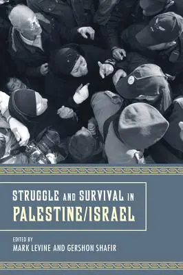 Lucha y supervivencia en Palestina - Struggle and Survival in Palestine