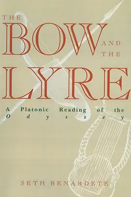 El arco y la lira: Una lectura platónica de la Odisea - The Bow and the Lyre: A Platonic Reading of the Odyssey